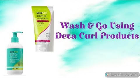Wash And Go Using Deva Curls Deva Curl B Leave In #washandgo