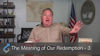 The Meaning of Our Redemption 3 - Student of the Word 541