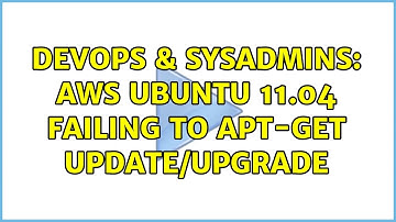 DevOps & SysAdmins: AWS Ubuntu 11.04 failing to apt-get update/upgrade