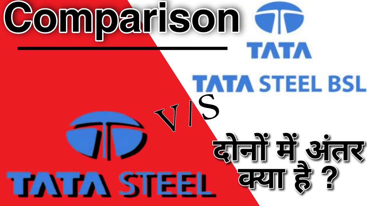 TATA STEEL VS TATA STEEL BSL Difference Between Tata Steel Or Tata tata-steel-vs-tata-steel-bsl-difference-between-tata-steel-or-tata
