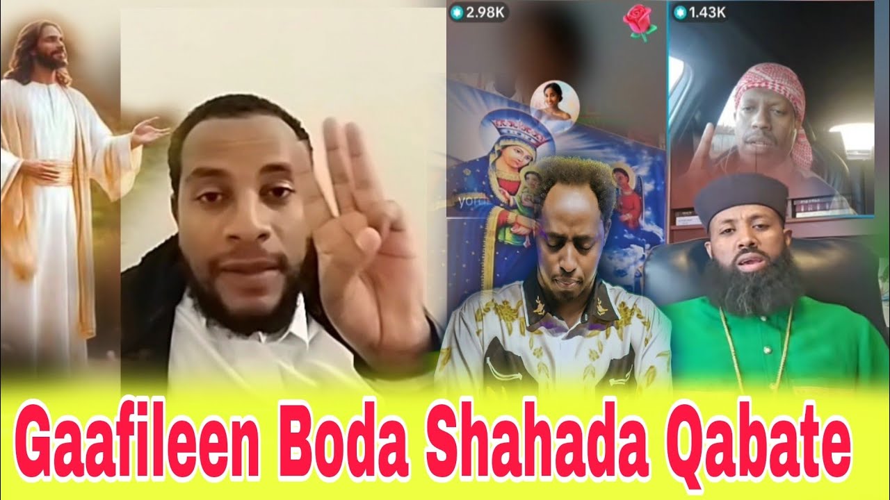 gaafileen boda shahada qabate ustaz awel kasim