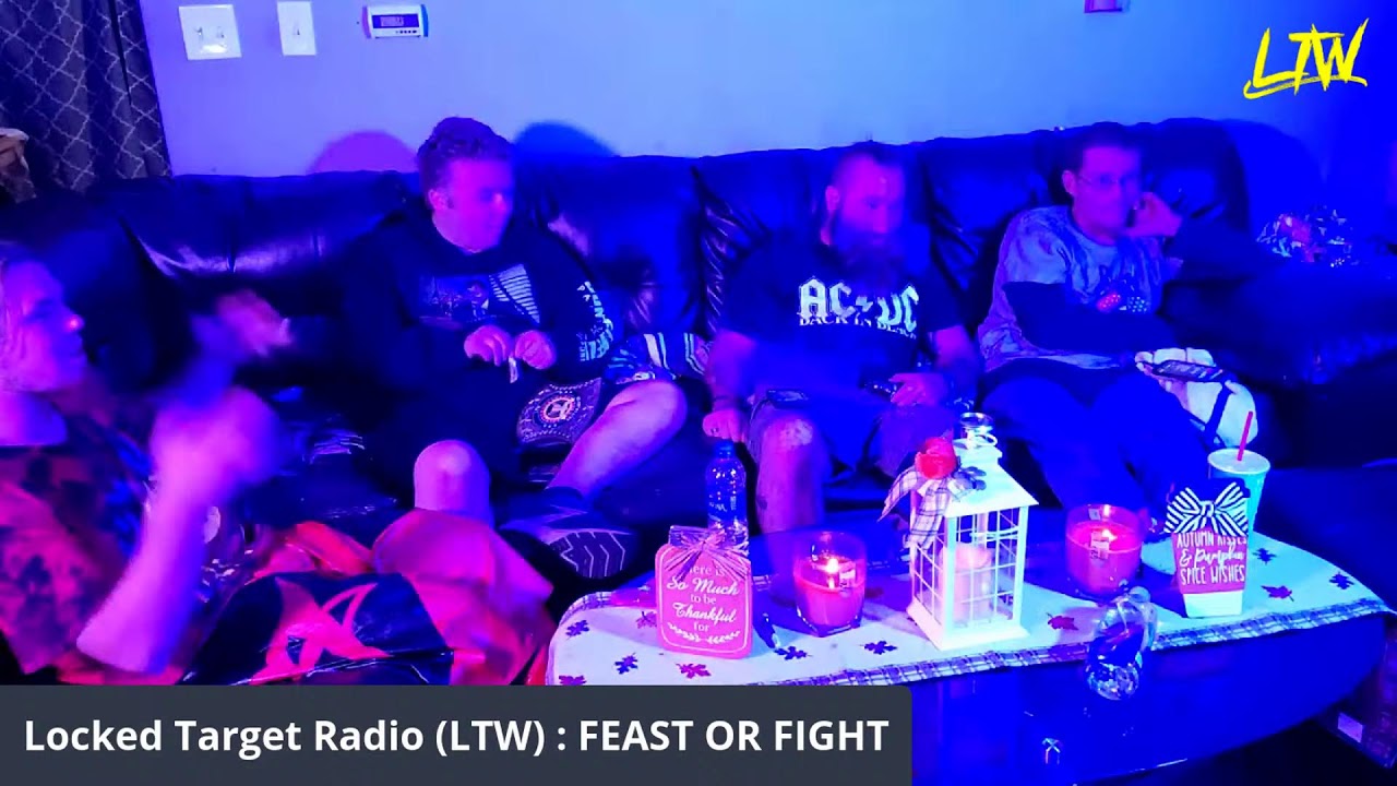 Locked Target Radio (LTW) : Upcoming show FEAST Or FIGHT !!