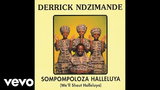Derrick Ndzimande - Sompompoloza Halleluya