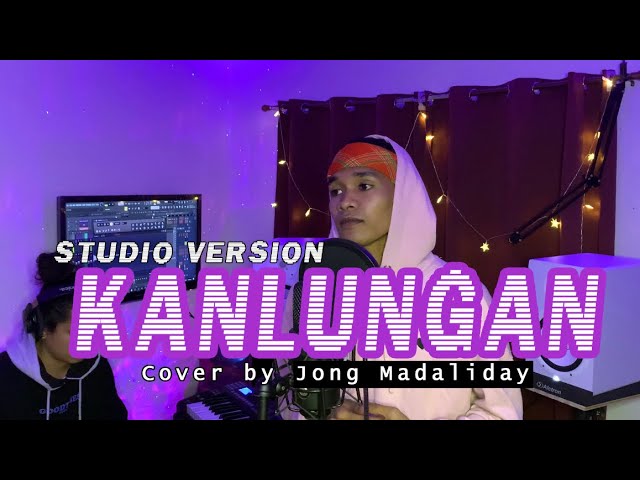 Kanlungan (Jong Madaliday) Studio Version ) Prod by CojieMcBeats class=