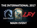 🔴[MUST SEE] Team Liquid vs LFY GAME 1, The International 2017, LFY vs Team Liquid