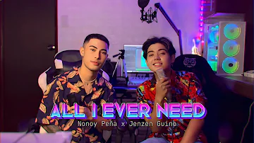 All I Ever Need - Austin Mahone | (Cover by Nonoy Peña & Jenzen Guino)