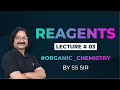 Reagents in Organic Chemistry for JEE/NEET aspirants | Lecture 03 | with SS Sir