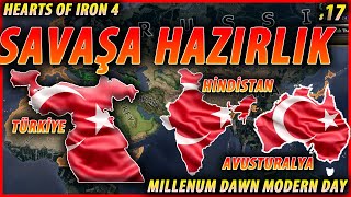 HOİ4 MODERN DAY TÜRKİYE SAVAŞ HAZIRLIĞINDA - MILLENNIUM DAWN: MODERN DAY | HOİ4 TÜRKİYE #17