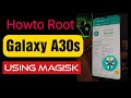 How to Root Samsung Galaxy A30s Using Latest Magisk on stock ROM