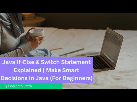 3. Java If-Else & Switch Statement Explained | Make Smart Decisions in Java (For Beginners)