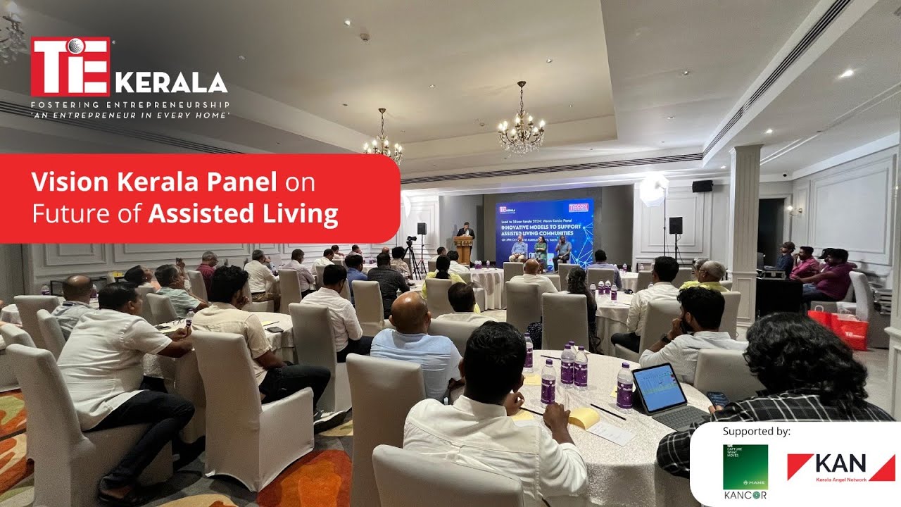 Lead to TiEcon Kerala 2024 - Vision Kerala Panel /Assisted Living ...