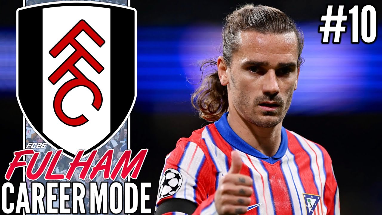 GRIEZMANN TO FOREST?! | EA FC 26 FULHAM CAREER MODE | #10