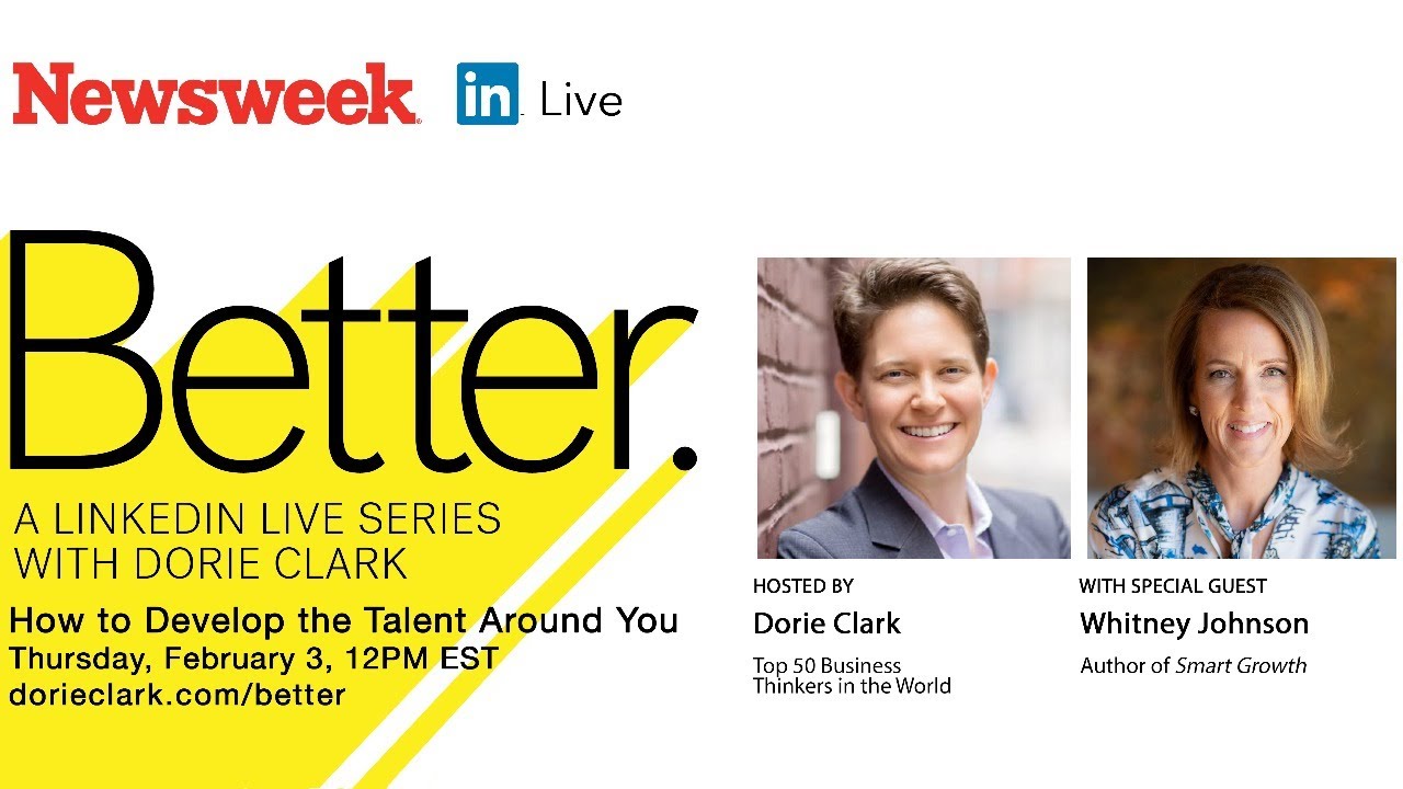 Dorie Clark and Whitney Johnson: How to Develop the Talent Around You