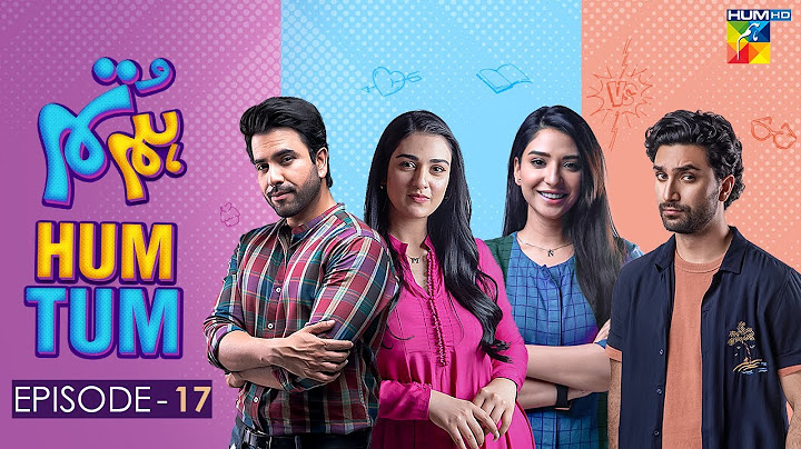 Hum Tum - Episode 17 - [ Ahad Raza Mir, Ramsha Khan, Junaid Khan, Sarah Khan ] - HUM Comedy