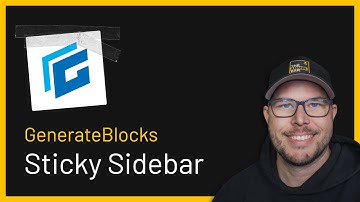 Create a Sticky Sidebar with GenerateBlocks (Quick & Easy Tutorial w/ provided code)