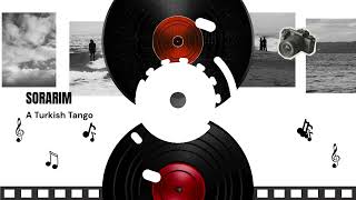 Sorarim - A Turkish Tango