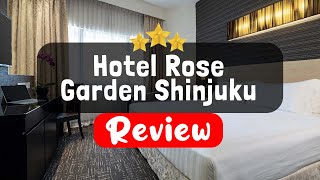 Hotel Rose Garden Shinjuku Tokyo Review  Is This Hotel Worth It?