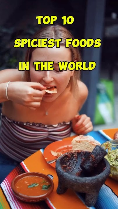 top-10-spiciest-foods-in-the-world-youtubeshorts-top10-spiciest