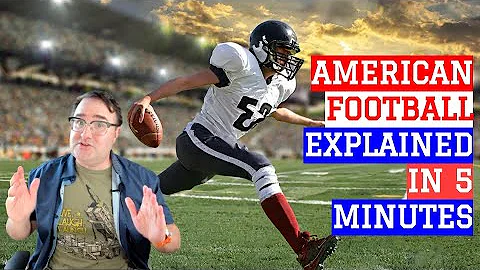 American Football Explained In 5 Minutes