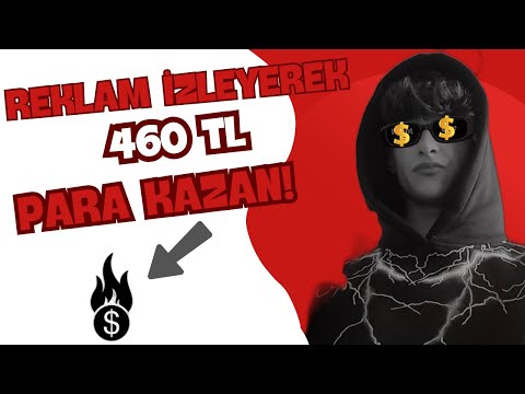 REKLAM İZLEYEREK GÜNDE 5$ / (460 TL) PARA KAZAN - internetten para kazanma - para kazanma