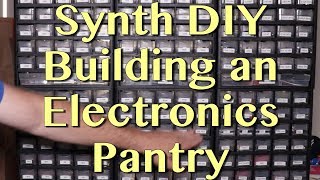 Synth DIY - Building an Electronics Pantry | Tutorial