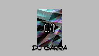 DJ GARRA - CLAP [ORIGINAL AUDIO] Resimi