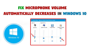 Fix Microphone Volume Automatically Decreases In Windows 10