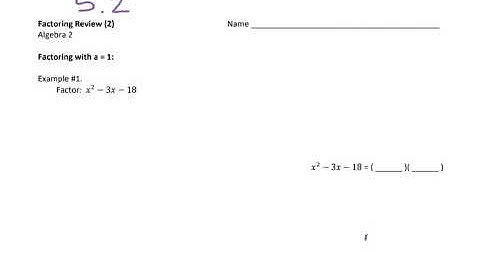 Algebra 2: 5.2 Factoring Review Notes Video