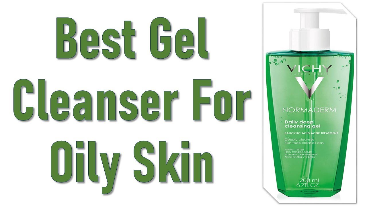 Best Gel Cleanser For Oily Skin Drugstore Gel Cleanser YouTube