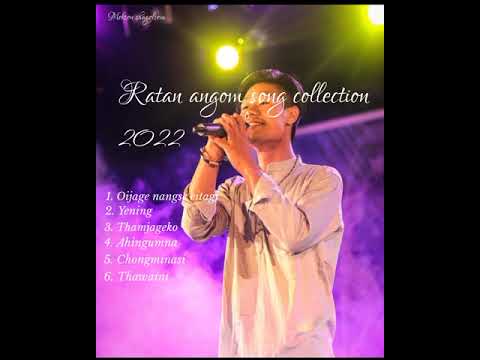 Ratan angom song collection 2022