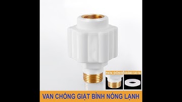 Van chống giật bình nóng lạnh