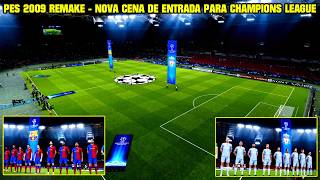 PES 2009 REMAKE - NOVA CENA DE ENTRADA DA CHAMPIONS LEAGUE - FASE DE GRUPOS e FINAL