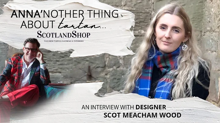 Anna'nother thing about Tartan | An Interview with...