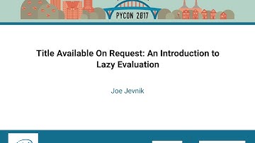 Joe Jevnik   Title Available On Request An Introduction to Lazy Evaluation   PyCon 2017