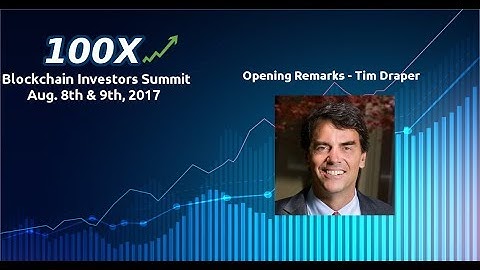 100x Blockchain Investors Summit - Tim Draper