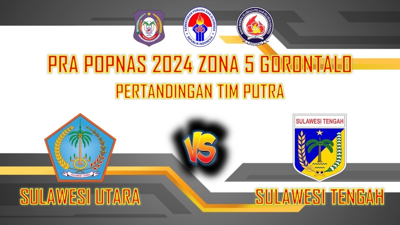 PERTANDINGAN TIM PUTRA ANTARA SULUT Vs SULTENG || PRA POPNAS 2024 ZONA 5 GORONTALO