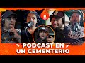 PODCAST EN UN PANTEÓN CON EL #SDLM