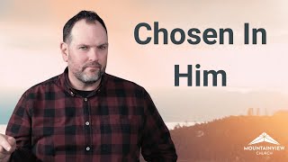 Chosen In Him
