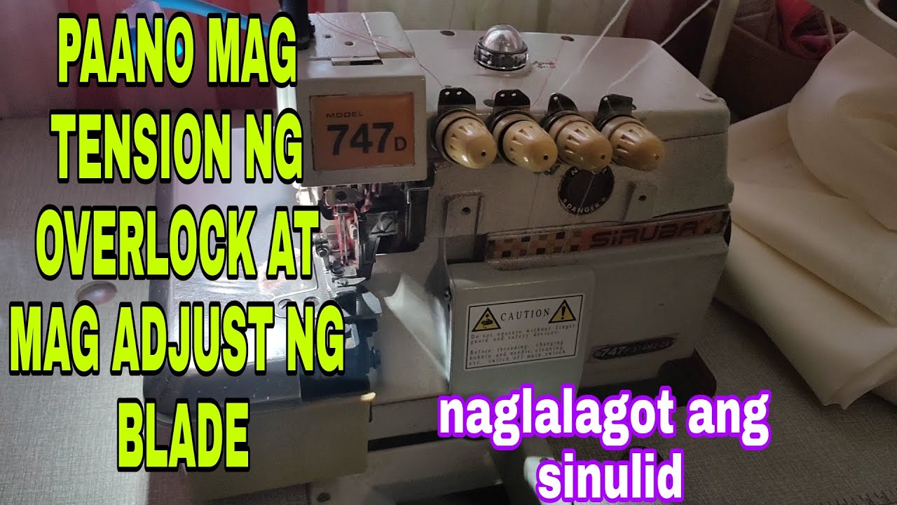 PAANO MAG TENSION AT MAG ADJUST NG BLADE SA OVERLOCK