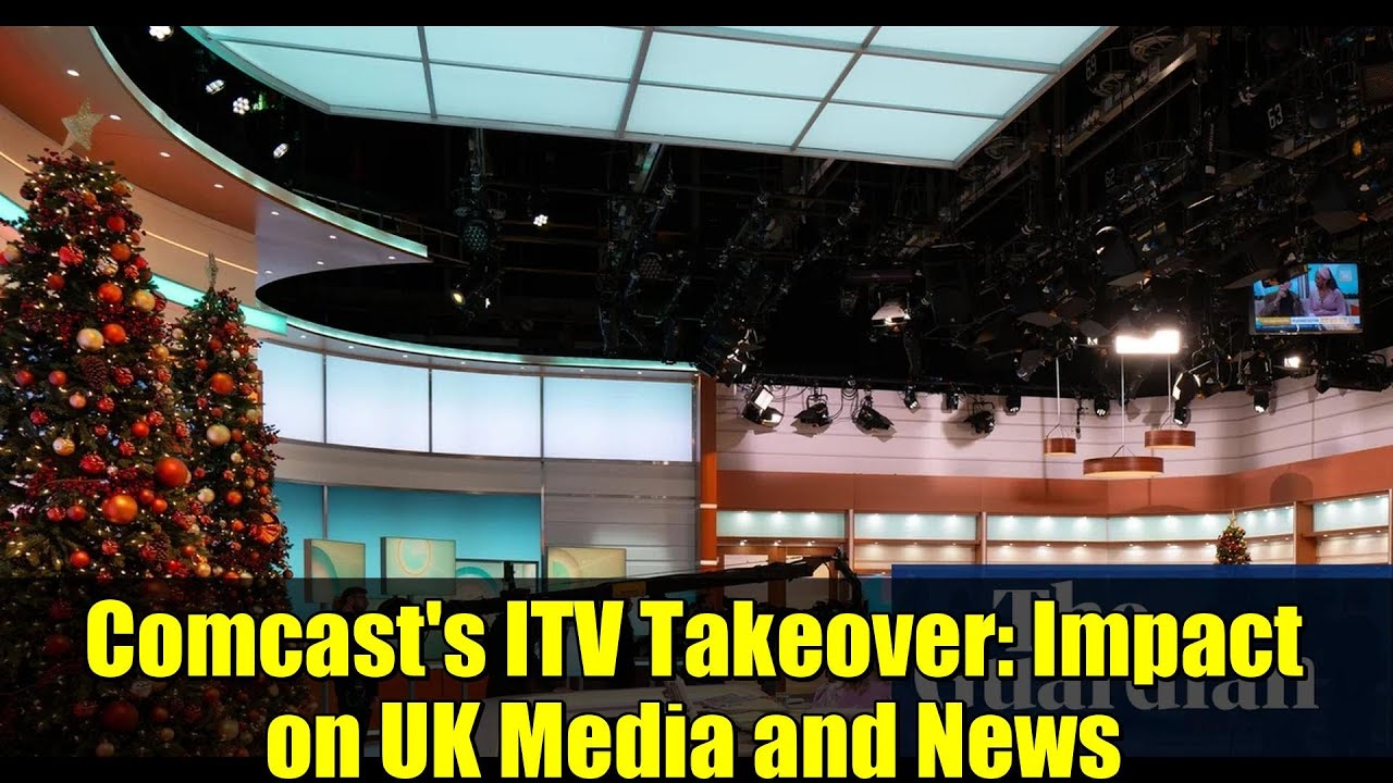 Поглощение ITV компанией Comcast: влияние на британские СМИ и новости.