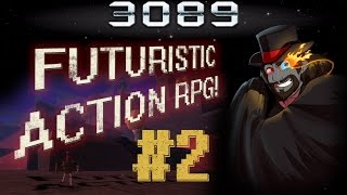 MOVING ON! - 3089 -- Futuristic Action RPG - PART TWO