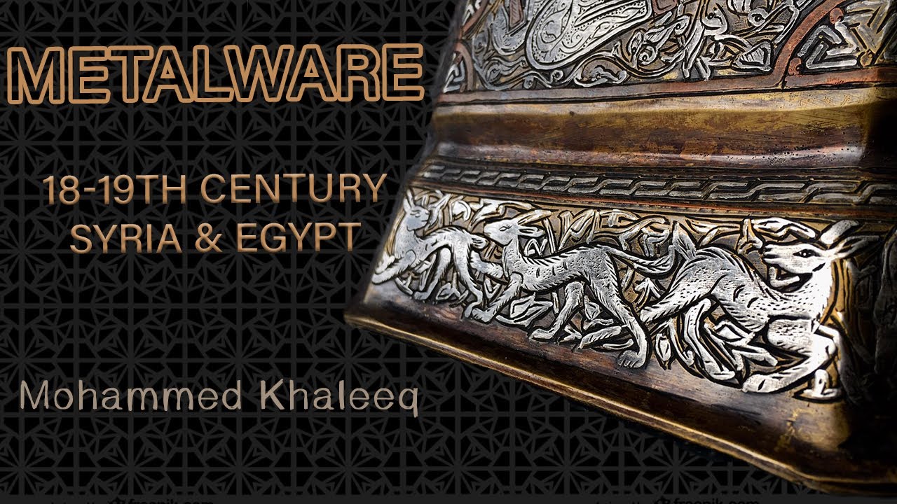 Egyption & Syrian Metalwork from the 18th & 19th Century - YouTube