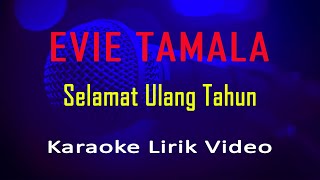 Evie Tamala - Selamat Ulang Tahun Karaoke Lirik Video