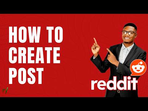 How to Create a Post in Reddit | Full 2026 Guide