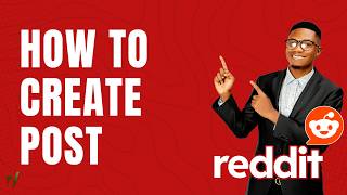How to Create a Post in Reddit | Full 2026 Guide