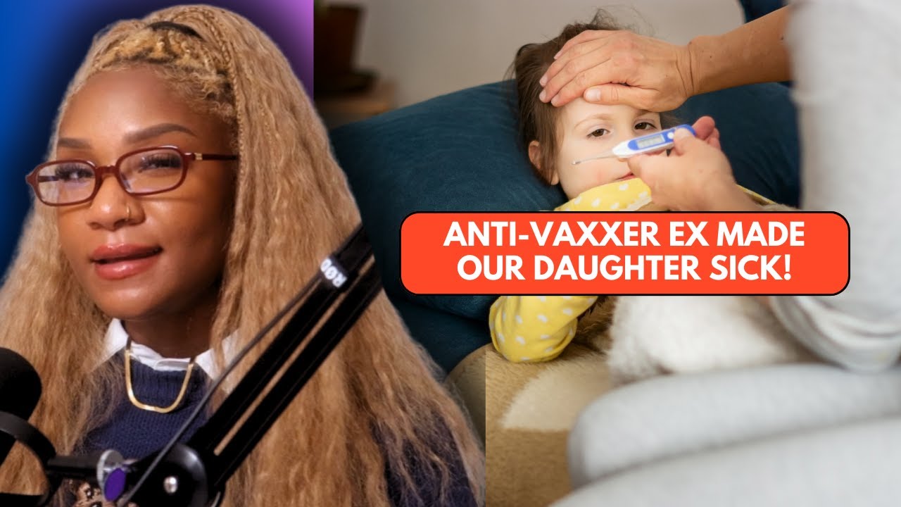 My Ex Lied About Vaccinating Our Daughter. Now She's Sick! - REACTION