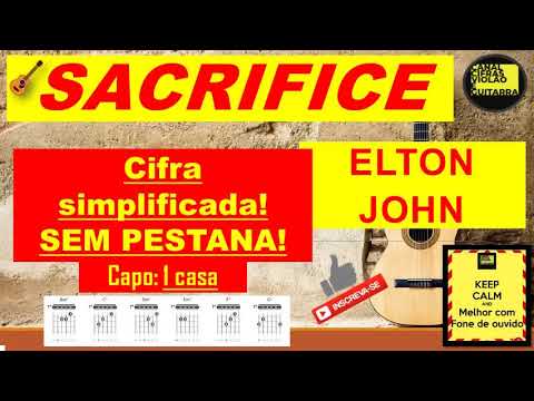 Sacrifice - Elton John - CAPO 1 - Cifra Simplificada Iniciantes Violão #89  