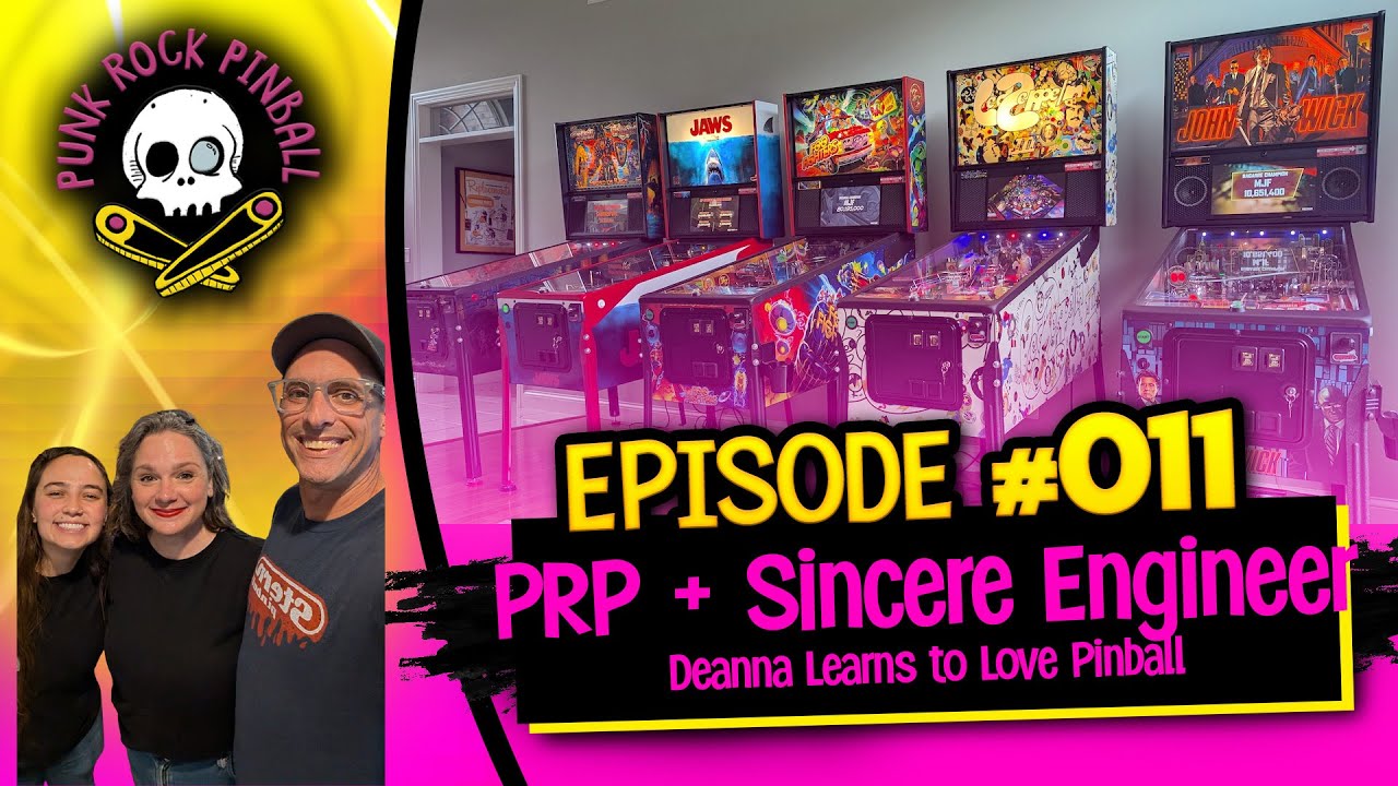 Sincere Engineer is Here! - Punk Rock Pinball Podcast 011