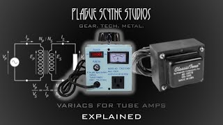 The Variac: Variable Voltage Transformers & Tube Amps - Explained