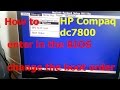 #051 How to enter in BIOS change the boot order HP Compaq dc7800 ultra slim desktop PC